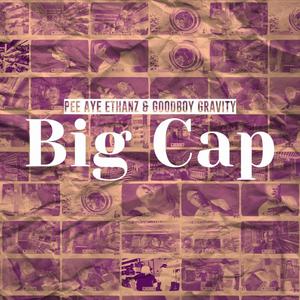 Big Cap (Sumatchena) (feat. Goodboy Gravity) (Explicit)