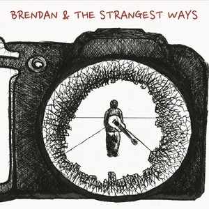 Brendan & the Strangest Ways