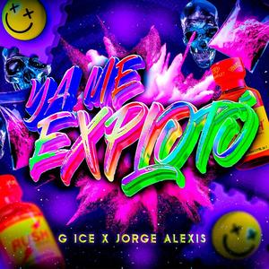 Ya Me Exploto (Explicit)