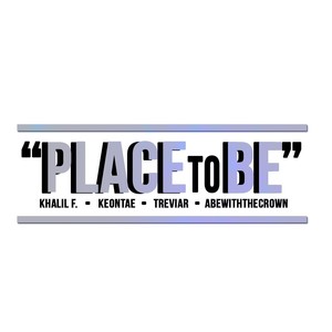 Place to Be (feat. Abewiththecrown)