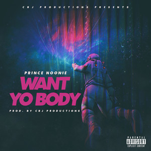 Want Yo Body (Explicit)