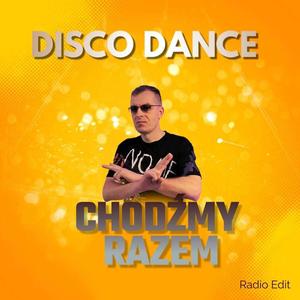 Disco Dance (Chodzmy Razem)