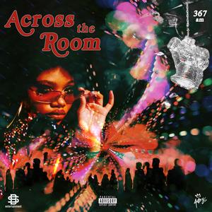 Across the Room (feat. Moose. & CAPTN)