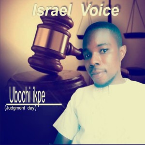 Ubochi Ikpe (Judgment Day)