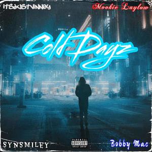 Cold Dayz (feat. Mookie Laylow, SynSmiley & Bobby Mac) [Explicit]