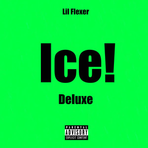 Ice! (Deluxe) [Explicit]