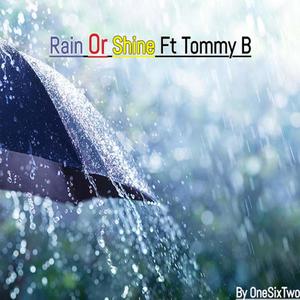 Rain or Shine(feat. Tommy B)