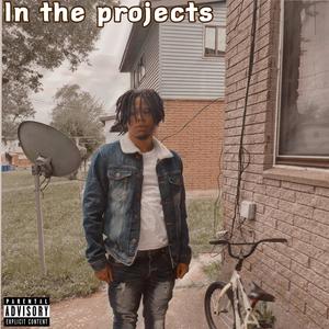 In The Projects (Explicit)