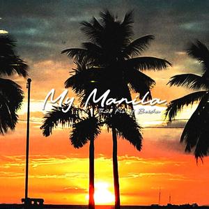 My Manila (feat. Eleisha) (Explicit)