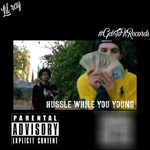 Hussle While You Young (Explicit)