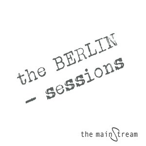 The Berlin-Sessions