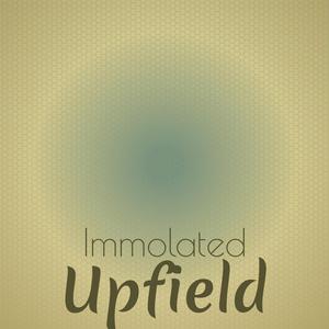 Immolated Upfield