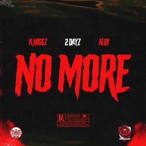 No More (feat. K Niggz & ALBY) [Explicit]