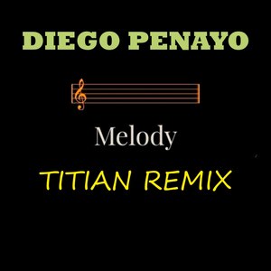 Melody (Titian Remix)