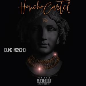 Honcho Cartel (Explicit)