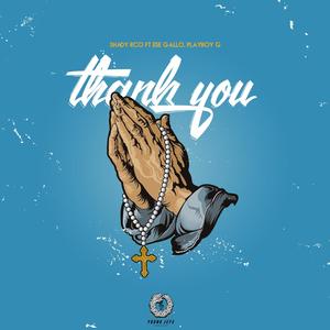 Thank You(feat. Ese Gallo & Playboy G) (Explicit)