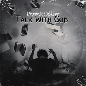 Talk With God (Explicit)