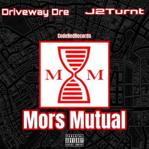 Mors Mutual (feat. J2Turnt) (Explicit)