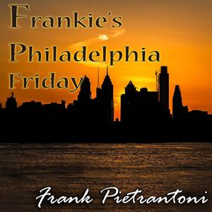 Frankie's Philadelhpia Friday