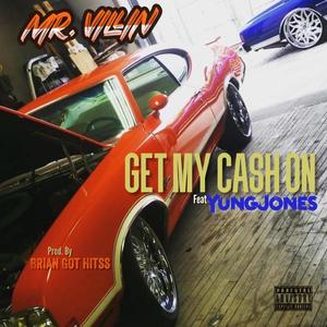 Get My Cash On(feat. Yung Jones) (Explicit)
