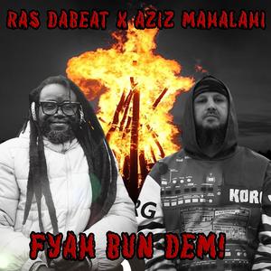 Fyah Bum Dem! (Explicit)