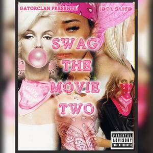 Swag The Movie 2 (Explicit)