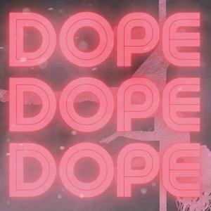 DOPE (feat. Dishonor) [Explicit]