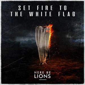 Set Fire to the White Flag