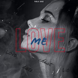 LOVE ME
