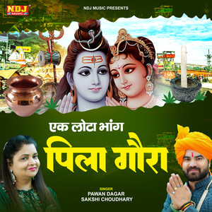 Ek Lota Bhang Pila De Gaura