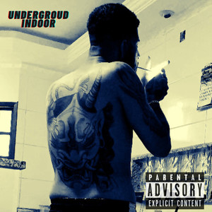 UNDERGROUD INDOOR (Explicit)