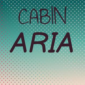 Cabin Aria