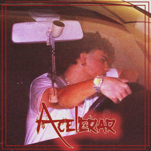 Acelerar (Explicit)