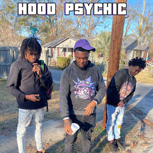 HOOD PSYCHIC (Explicit)