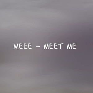 Meet Me