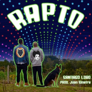 Santiago Lobo - Rapto (Explicit)