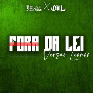 Fora da Lei (Versão Leonor) [Explicit]