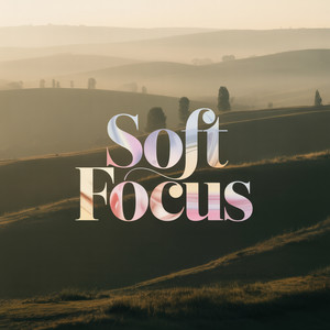 Soft Focus