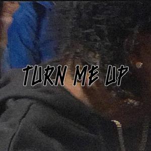 Turn Me Up (Explicit)