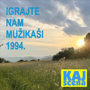 Igrajte nam mužikaši 1994.