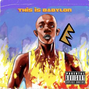 THIS IS BABYLON (Explicit)