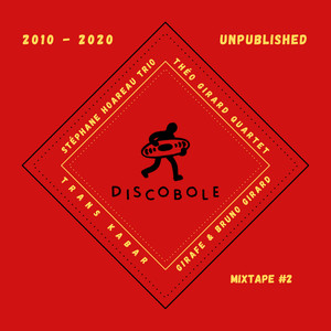 DISCOBOLE RECORDS MIXTAPE#2 2010-2020 UNPUBLISHED