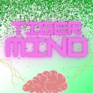 Tiger Mind