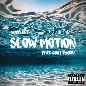 Slow Motion (Explicit)