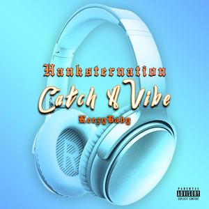 Catch A Vibe (feat. KeezyBaby) (Explicit)