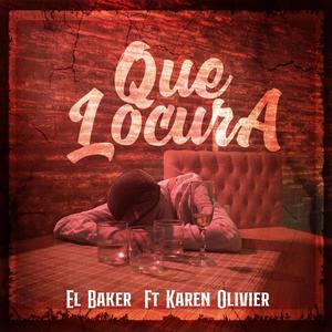 Que Lokura (feat. Karen Olivier) [Explicit]