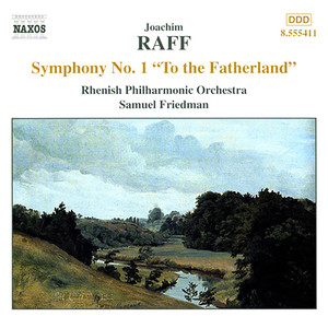 Raff: Symphony No. 1, 'To The Fatherland'