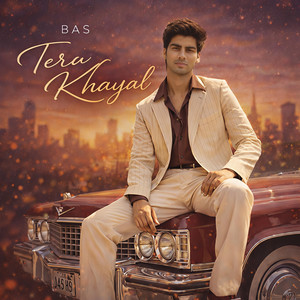 BAS TERA KHAYAL