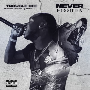 Never Forgotten (Explicit)