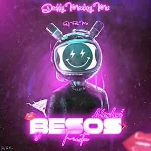 Besos, Alcohol y Fiesta (feat. Daddy Monkey) (GUARACHA) (Explicit)